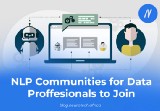 NLP Communities for Data Professionals to Join