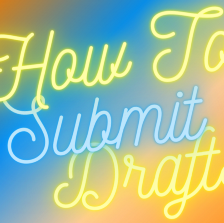 7 Easy Steps to Submitting a Draft to a Publication